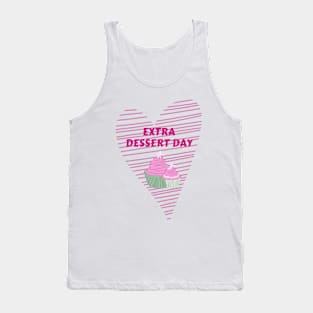 Extra Dessert Day Tank Top